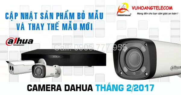 Camera Dahua tháng 2/2017: Cập nhật sản phẩm bỏ mẫu và thay thế mẫu mới -1