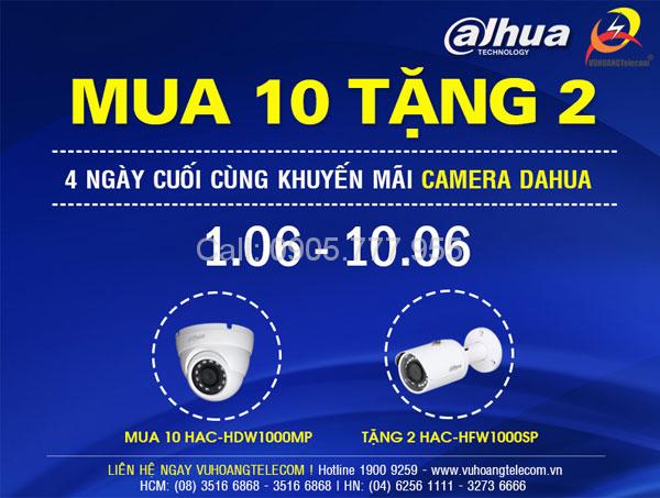 Đừng bỏ lỡ! Khuyến mãi camera Dahua mua 10 tặng 2 chỉ còn 4 ngày ! -1