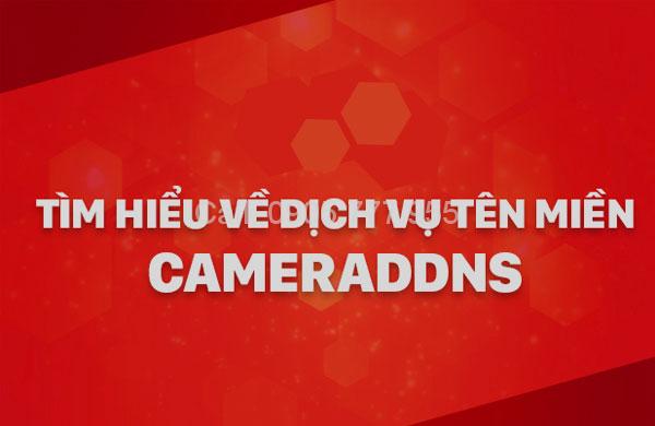 Kiến thức về dịch vụ tên miền CameraDDNS