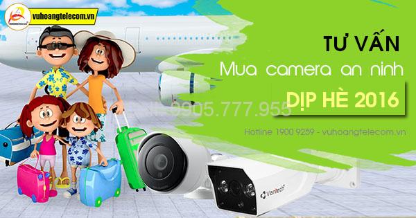Tư vấn lựa chọn camera an ninh cho gia đình dịp hè-1